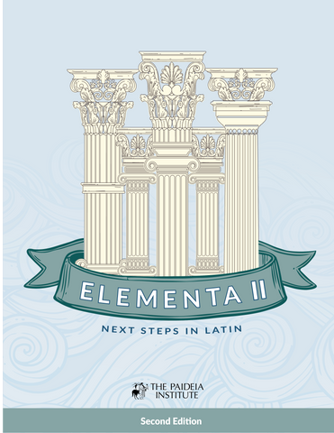 Elementa II: Next Steps in Latin Paperback Student Textbook (2nd edition)
