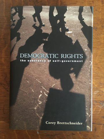 Democratic Rights: The Substance of Self-Government