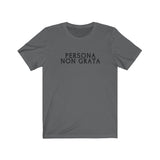 Persona Non Grata T-Shirt