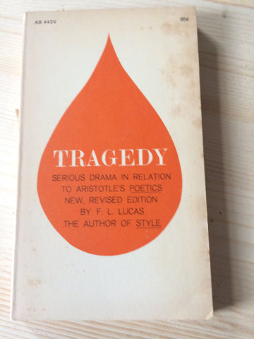 Tragedy: Serious Drama in Relation to Aristotle's Poetics