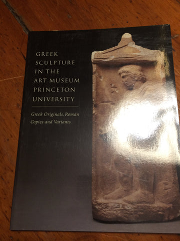 Greek Sculpture in the Art Museum Princeton University