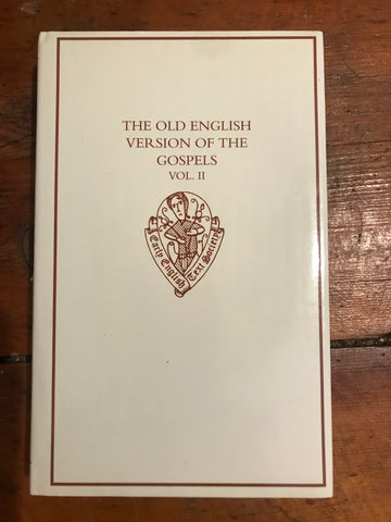 The Old English Version of the Gospels Vol. II: Notes and Glossary