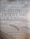 By Steppe, Desert, and Ocean: The Birth of Eurasia