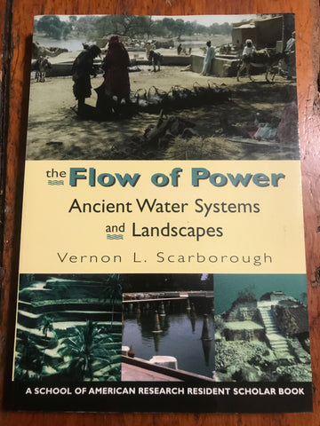The Flow of Power: Ancient Water Systems and Landscapes
