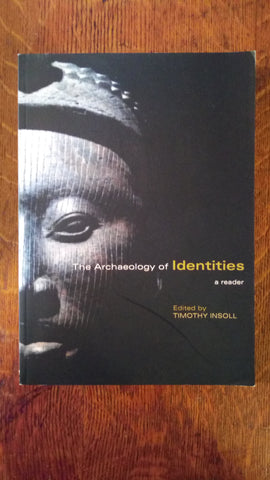 The Archaeology of Identities: a Reader