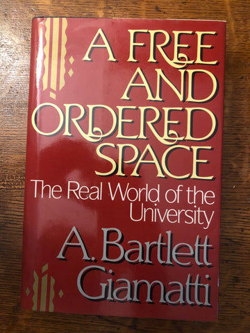A Free and Ordered Space: The Real World of the University