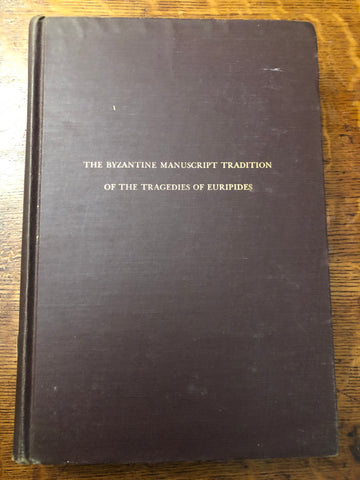 The Byzantine Manuscript Tradition of the Tragedies of Euripides