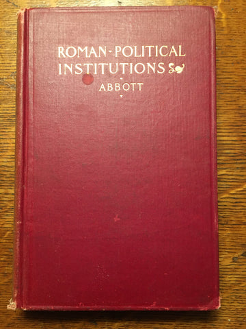 A History and Description of Roman Political Institutions