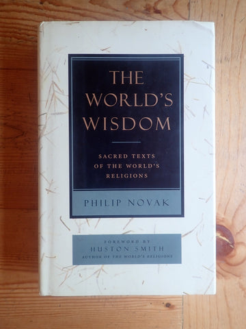 The World's Wisdom: Sacred Texts of the World's Religions