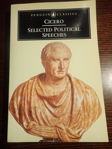 Cicero: Selected Political Speeches