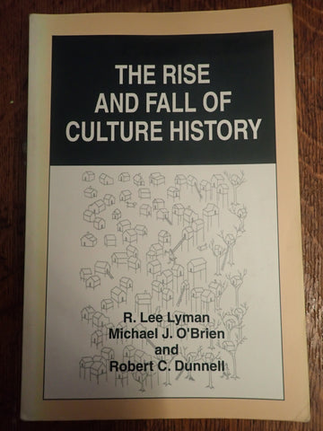 The Rise and Fall of Culture History