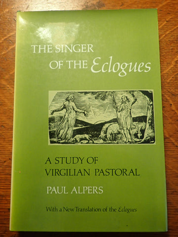 The Singer of the Eclogues: A Study of Virgilian Pastoral