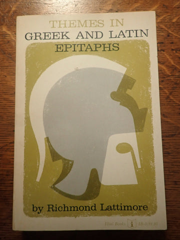 Themes in Greek and Latin Epitaphs