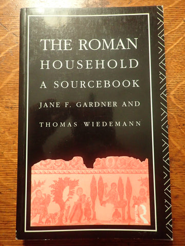 The Roman Household: A Sourcebook