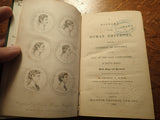 A History of the Roman Emperors, From the Accession of Augustus to the Fall of the Last Constantine; In Seven Books; With Maps and Portraits.