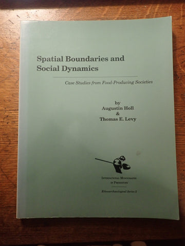 Spatial Boundaries and Social Dynamics: Case Studies from Food-Producing Societies