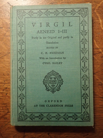 Virgil: Aeneid I-III, Partly in the Original and Partly in Translation
