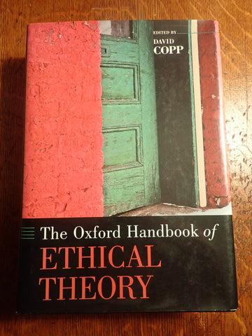 The Oxford Handbook of Ethical Theory