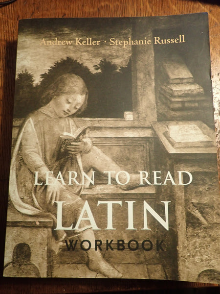 Learn To Read Latin Kellerrussell Workbook The Paideia Institute Store 9383