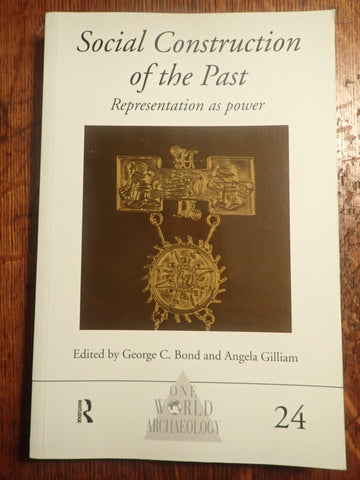 Social Construction of the Past: Representation as Power