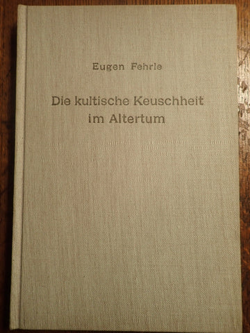 Die kultische Keuschheit im Altertum