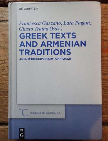 Greek Texts and Armenian Traditions: An Interdisciplinary Approach