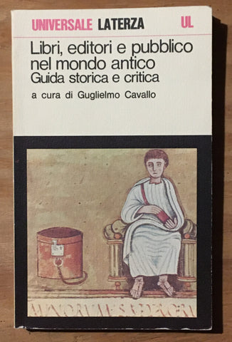 Libri, Editori e Pubblico nel Mondo Antico: Guida Storica e Critica