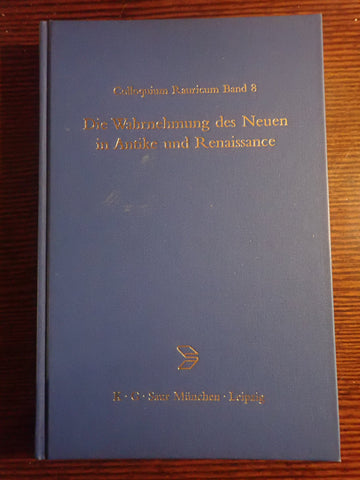 Die Wahrnehmung des Neuen in Antike und Renaissance