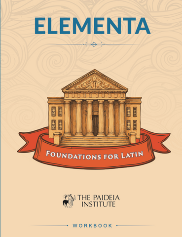 Elementa: Foundations for Latin, Student Workbook (NEW)