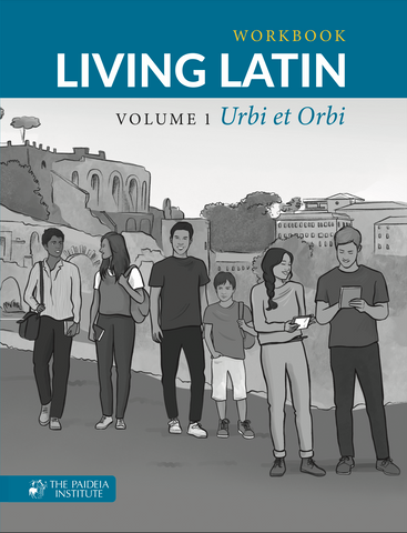 Living Latin Volume 1: Urbi et Orbi, Workbook
