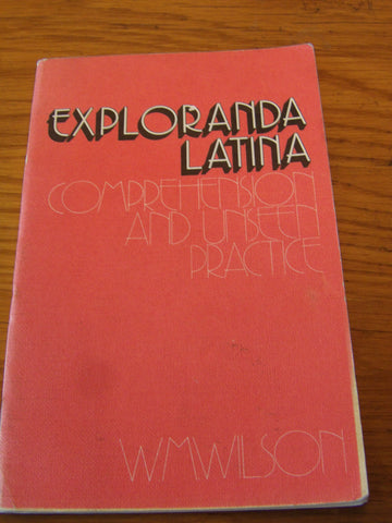 Exploranda Latina: Comprehension and Unseen Practice