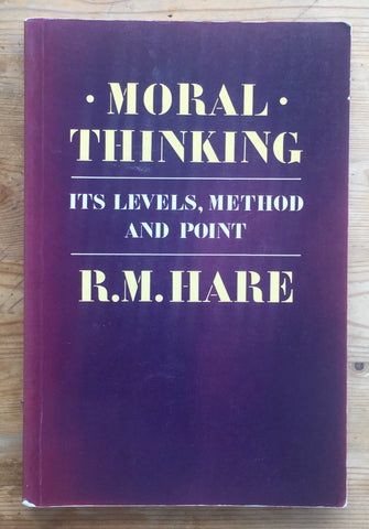 Moral Thinking: Its Levels, Method, and Point