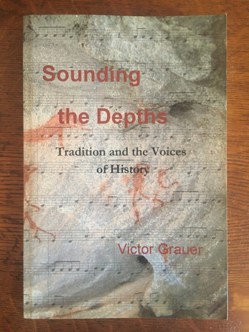 Sounding the Depths: Tradition and the Voices of History