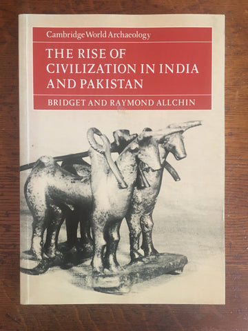 The Rise of Civilization in India and Pakistan