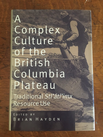 A Complex Culture of the British Columbia Plateau: Traditional Stl'atl'imx Resource Use