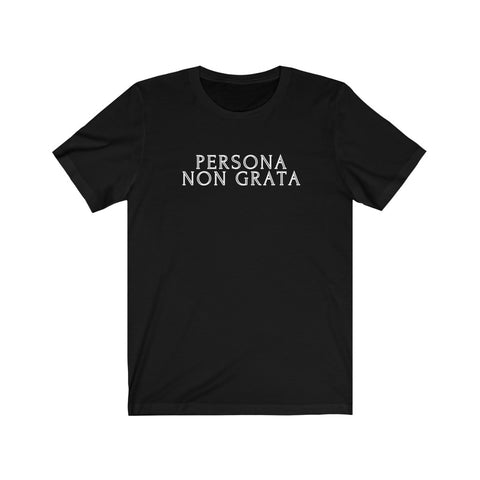 Persona Non Grata T-Shirt