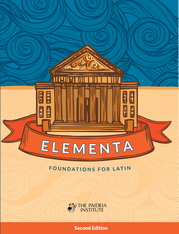 Elementa: Foundations for Latin, Student Paperback Textbook (2nd edition)