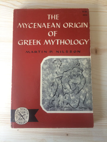 The Mycenean Origin of Greek Mythology