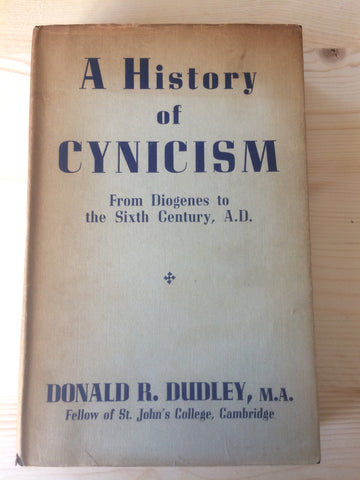 A History of Cynicism: From Diogenes to the Sixth Century A.D.