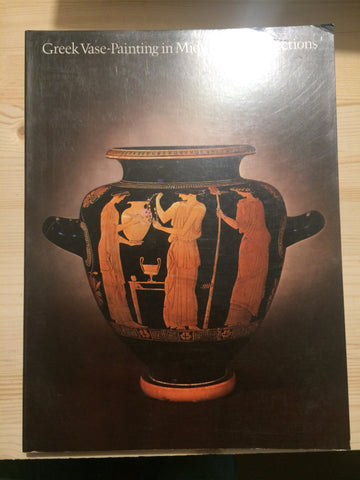 Greek Vase Painting in Midwestern Collections