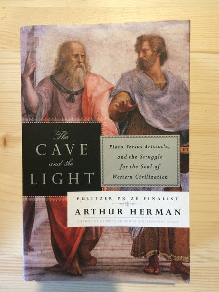 The Cave and the Light: Plato Versus Aristotle and the Struggle for th ...