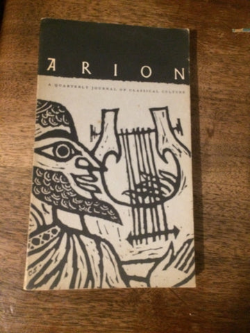 Arion: A Quarterly Journal of Classical Culture Vol 1 No 1 Spring 1962