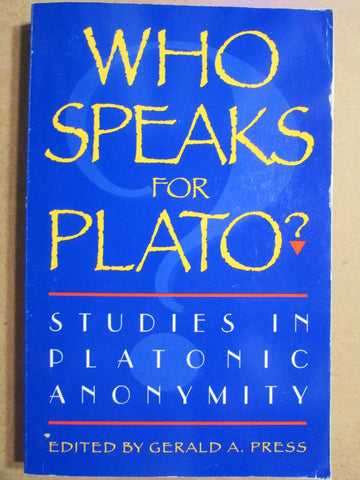 Who Speaks for Plato?: Studies in Platonic anonymity