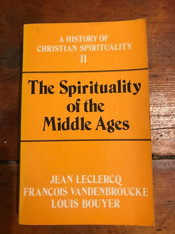 The Spirituality of the Middle Ages