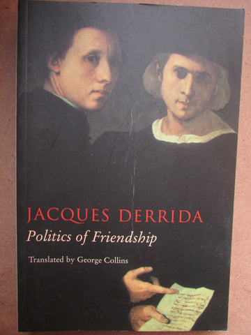 Jacques Derrida: The Politics of Friendship
