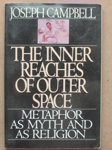 The Inner Reaches Of Outer Space: Metaphor As Myth And As Religion
