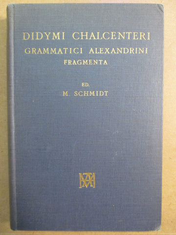Didymi Chalcenteri Grammatici Alexandrini Fragmenta