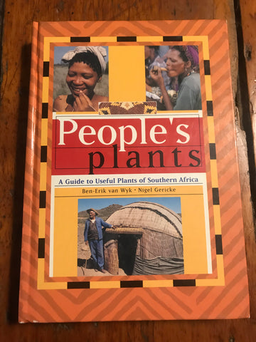 People's Plants: A Guide to Useful Plants of Southern Africa