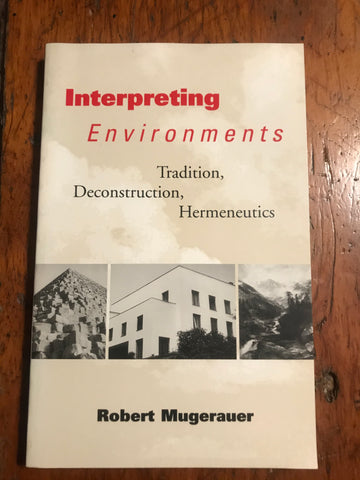 Interpreting Environments: Tradition, Deconstruction, Hermeneutics