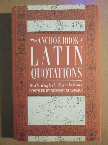 The Anchor Book of Latin Quotations: With English Translations